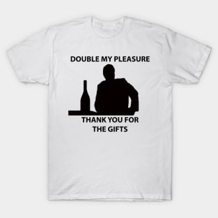 Double My Pleasure T-Shirt